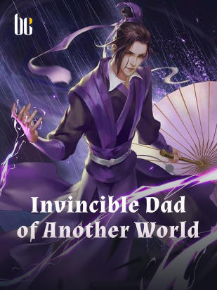 Invincible Dad of Another World